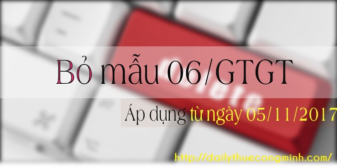 Bỏ mẫu 06/GTGT khi đăng ký hoặc chuyển đổi phương pháp tính thuế GTGT