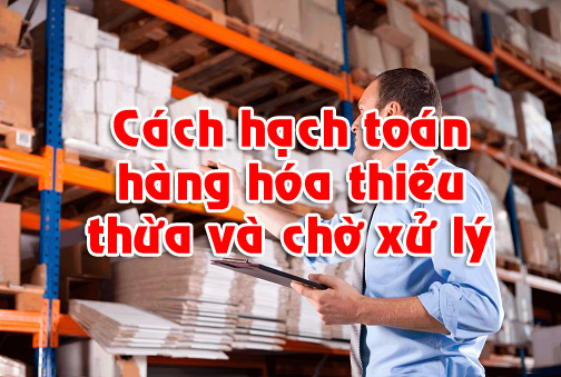 Cách hạch toán hàng hóa khuyến mại, quảng cáo, hàng mẫu