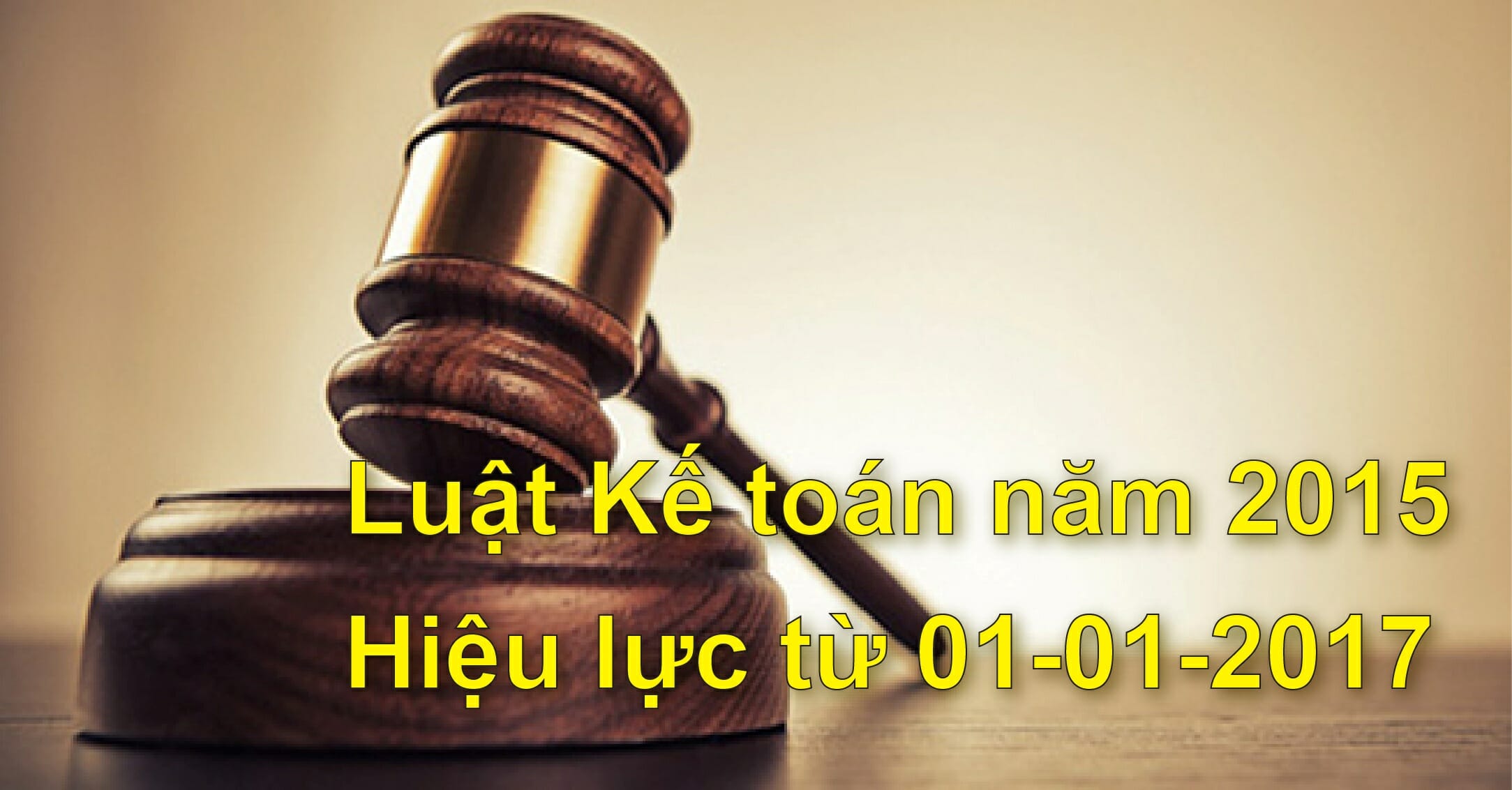 Những điểm mới đáng chú ý của Luật kế toán mới có hiệu lực từ 01/01/2017